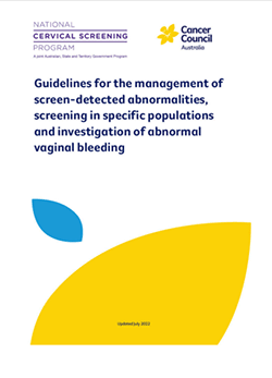Guidelines for the management of screen-detected abnormalities, screening in specific populations and investigation of adnormal vaginal bleeding
